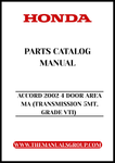 Discover the ultimate resource for maintaining your 2002 Honda Accord with our comprehensive Parts Catalog Manual. This PDF download is specifically designed for the 4-door model with a 5-speed manual transmission (Grade VTI), providing you with detailed diagrams and part numbers to ensure you find exactly what you need for repairs and upgrades.