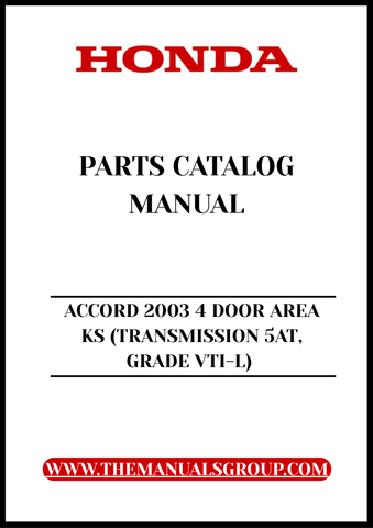 Unlock the full potential of your 2003 Honda Accord with our comprehensive Parts Catalog Manual. This PDF download is specifically designed for the 4-door VTI-L model, providing you with detailed diagrams and specifications to help you identify and source the exact parts you need for maintenance or repairs.
