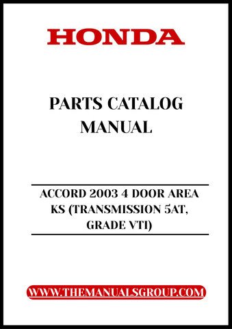 Discover the ultimate resource for maintaining your 2003 Honda Accord with our comprehensive Parts Catalog Manual. This PDF download is specifically designed for the 4-door model with a 5AT transmission and VTI grade, providing you with detailed diagrams and specifications to ensure you have everything you need for repairs and upgrades.