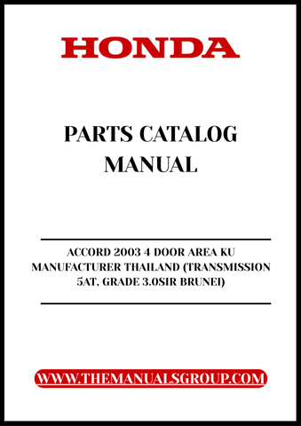 Unlock the full potential of your 2003 Honda Accord with our comprehensive Parts Catalog Manual, specifically designed for the 4-door model manufactured in Thailand. This PDF download provides detailed insights into the 5AT transmission and Grade 3.0SIR specifications tailored for the Brunei market, ensuring you have the right information at your fingertips.