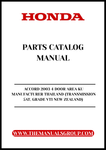 Unlock the full potential of your 2003 Honda Accord with our comprehensive Parts Catalog Manual, specifically designed for the 4-door VTI model manufactured in Thailand. This PDF download provides you with detailed diagrams and specifications, ensuring you have all the information you need for maintenance and repairs.