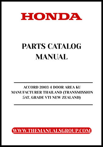 Unlock the full potential of your 2003 Honda Accord with our comprehensive Parts Catalog Manual, specifically designed for the 4-door VTI model manufactured in Thailand. This PDF download provides you with detailed diagrams and specifications, ensuring you have all the information you need for maintenance and repairs.