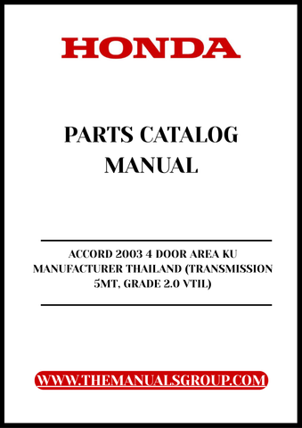 Discover the ultimate resource for your 2003 Honda Accord with our comprehensive Parts Catalog Manual, available for instant PDF download. This meticulously crafted manual is designed specifically for the 4-door model manufactured in Thailand, featuring the reliable 5MT transmission and the efficient 2.0 VTIL grade.