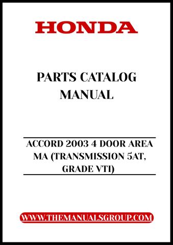 Discover the ultimate resource for maintaining your 2003 Honda Accord with our comprehensive Parts Catalog Manual. This PDF download is specifically designed for the 4-door model with a 5-speed automatic transmission (Grade VTI), providing you with detailed diagrams and specifications to ensure you have everything you need for repairs and upgrades.