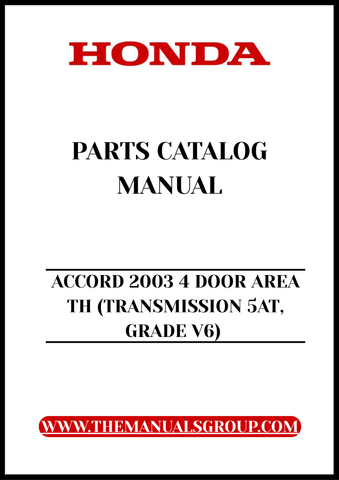 Unlock the full potential of your 2003 Honda Accord with our comprehensive Parts Catalog Manual, specifically designed for the 4-door model with a V6 engine and 5-speed automatic transmission. This PDF download provides you with detailed diagrams and specifications, ensuring you have all the information you need for maintenance and repairs.