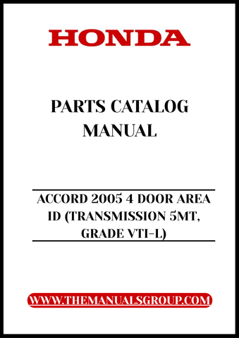 Unlock the full potential of your 2005 Honda Accord with our comprehensive Parts Catalog Manual, specifically designed for the 4-door VTI-L model with a 5-speed manual transmission. This PDF download provides you with detailed diagrams, part numbers, and specifications, ensuring you have everything you need for maintenance and repairs at your fingertips.