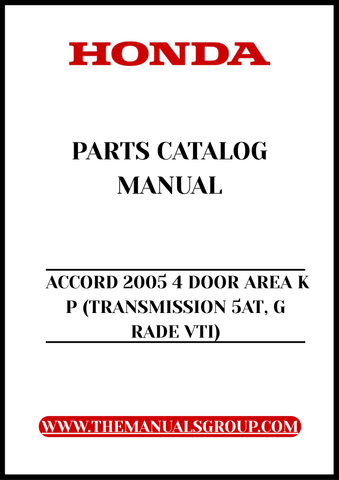 Unlock the full potential of your 2005 Honda Accord with our comprehensive Parts Catalog Manual, specifically designed for the 4-door VTI model with a 5-speed automatic transmission. This PDF download provides you with detailed diagrams, part numbers, and specifications, ensuring you have everything you need for maintenance and repairs at your fingertips.
