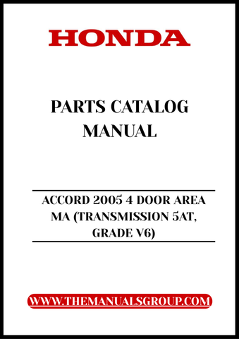 Unlock the full potential of your 2005 Honda Accord with our comprehensive Parts Catalog Manual, specifically designed for the 4-door model with a V6 engine and 5-speed automatic transmission. This PDF download provides you with detailed diagrams, part numbers, and specifications, ensuring you have everything you need for maintenance and repairs at your fingertips.