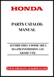 Unlock the full potential of your 2005 Honda Accord with our comprehensive Parts Catalog Manual. This PDF download is specifically designed for the 4-door VTI model equipped with a 5-speed automatic transmission, providing you with detailed diagrams and specifications to ensure accurate repairs and maintenance.