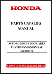Unlock the full potential of your 2005 Honda Accord with our comprehensive Parts Catalog Manual. This PDF download is specifically designed for the 4-door model with a 5-speed automatic transmission, ensuring you have all the information you need at your fingertips. Whether you're a DIY enthusiast or a professional mechanic, this manual provides detailed diagrams and part numbers to simplify your repair and maintenance tasks.