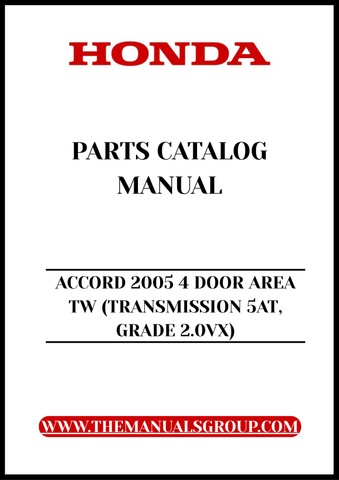 Unlock the full potential of your 2005 Honda Accord with our comprehensive Parts Catalog Manual. This PDF download is specifically designed for the 4-door model with a 5AT transmission and Grade 2.0VX, providing you with detailed diagrams and specifications to ensure you have the right parts for any repair or upgrade.