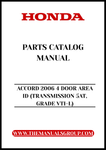 Unlock the full potential of your 2006 Honda Accord with our comprehensive Parts Catalog Manual. This PDF download is specifically designed for the 4-door VTI-L model equipped with a 5-speed automatic transmission, providing you with detailed information on every component of your vehicle.