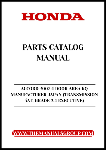Discover the ultimate resource for your 2007 Honda Accord with our comprehensive Parts Catalog Manual. This PDF download is specifically designed for the 4-door model, featuring the reliable 2.4 Executive grade and equipped with a smooth 5-speed automatic transmission. Whether you're a DIY enthusiast or a professional mechanic, this manual provides detailed diagrams and specifications to help you identify and source the right parts for your vehicle.