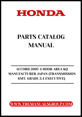 Unlock the full potential of your 2007 Honda Accord with our comprehensive Parts Catalog Manual, specifically designed for the 4-door model with a 2.4 Executive grade and 6MT transmission. This PDF download provides you with detailed diagrams, part numbers, and specifications, ensuring you have everything you need for maintenance and repairs at your fingertips.