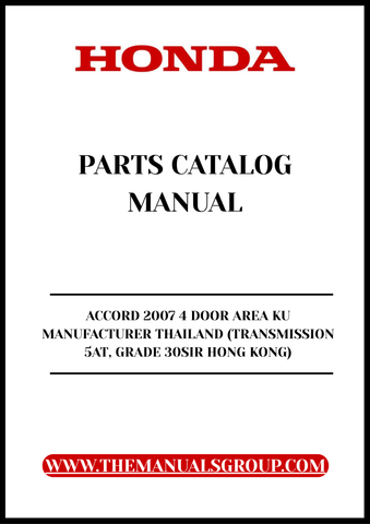 Discover the ultimate resource for your 2007 Honda Accord with our comprehensive Parts Catalog Manual, available for instant PDF download. This meticulously crafted manual is designed specifically for the 4-door model manufactured in Thailand, ensuring you have access to accurate and detailed information tailored to your vehicle's specifications.