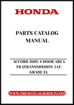 Unlock the full potential of your 2007 Honda Accord with our comprehensive Parts Catalog Manual. This PDF download is specifically designed for the 4-door model with a 5-speed automatic transmission, ensuring you have all the necessary information at your fingertips. Whether you're a DIY enthusiast or a professional mechanic, this manual provides detailed diagrams and specifications to help you identify and source the right parts for your vehicle.