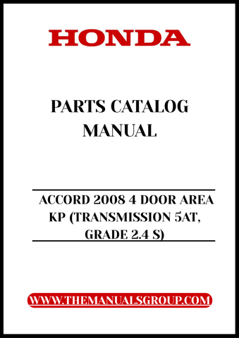 Unlock the full potential of your 2008 Honda Accord with our comprehensive Parts Catalog Manual. This PDF download is specifically designed for the 4-door model with a 2.4 S grade and 5AT transmission, providing you with detailed diagrams and specifications to ensure you have everything you need for maintenance and repairs.