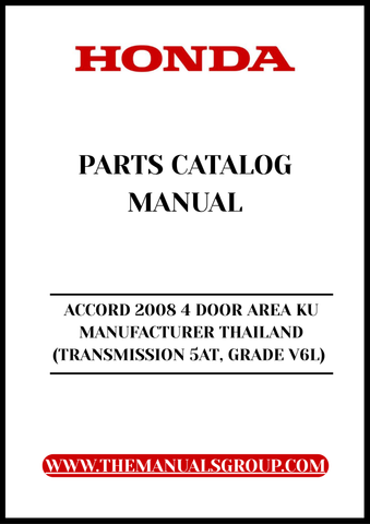 Discover the ultimate resource for your 2008 Honda Accord with our comprehensive Parts Catalog Manual. This PDF download is specifically designed for the 4-door model manufactured in Thailand, featuring the reliable 5-speed automatic transmission and the powerful V6L grade.