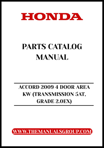 Unlock the full potential of your 2009 Honda Accord with our comprehensive Parts Catalog Manual. This PDF download is specifically designed for the 4-door model with a 2.0EX grade and 5AT transmission, providing you with detailed diagrams and specifications to ensure you have everything you need for maintenance and repairs.