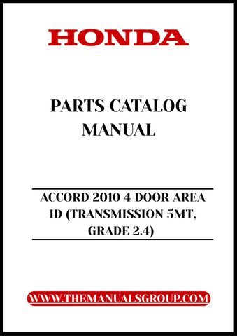 Unlock the full potential of your 2010 Honda Accord with our comprehensive Parts Catalog Manual. This PDF download is specifically designed for the 4-door model with a 5MT transmission and 2.4-grade engine, providing you with detailed diagrams and specifications to ensure you have everything you need for maintenance and repairs.