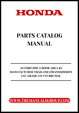 Discover the ultimate resource for your 2011 Honda Accord with our comprehensive Parts Catalog Manual. This PDF download is specifically designed for the 4-door model manufactured in Thailand, featuring the reliable 5-speed automatic transmission and the efficient 2.0 VTI engine, tailored for the Brunei market.
