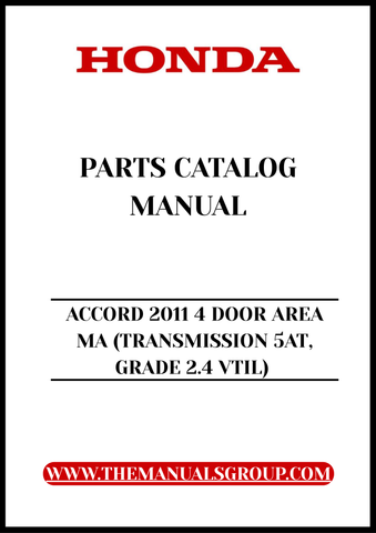 Unlock the full potential of your 2011 Honda Accord with our comprehensive Parts Catalog Manual. This PDF download is specifically designed for the 4-door model with a 2.4 VTIL grade and 5AT transmission, providing you with detailed diagrams and specifications to ensure you have the right parts for any repair or upgrade.