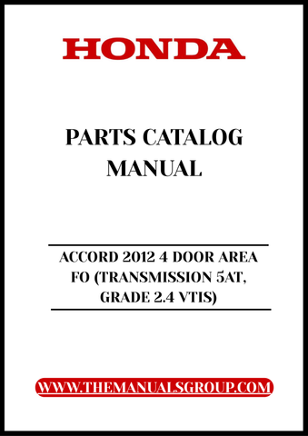 Unlock the full potential of your 2012 Honda Accord with our comprehensive Parts Catalog Manual. This PDF download is specifically designed for the 4-door model featuring the 2.4 VTIS engine and 5AT transmission, providing you with detailed diagrams and specifications to ensure accurate repairs and maintenance.