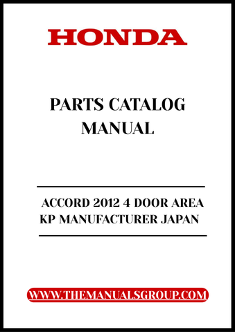 Unlock the full potential of your 2012 Honda Accord with our comprehensive Parts Catalog Manual, available for instant PDF download. This meticulously crafted manual is designed specifically for the 4-door model, ensuring you have access to accurate and detailed information about every component of your vehicle.