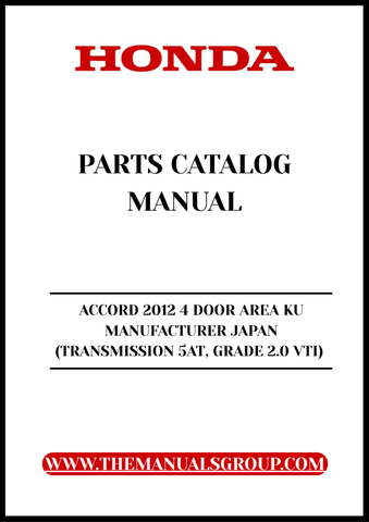 Unlock the full potential of your 2012 Honda Accord with our comprehensive Parts Catalog Manual. This PDF download is specifically designed for the 4-door model, featuring the reliable 2.0 VTI engine and 5-speed automatic transmission. Whether you're a DIY enthusiast or a professional mechanic, this manual provides detailed diagrams and part numbers to streamline your repair and maintenance tasks.