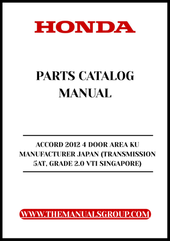 Unlock the full potential of your 2012 Honda Accord with our comprehensive Parts Catalog Manual, specifically designed for the 4-door model manufactured in Japan. This PDF download provides detailed insights into the 5AT transmission and Grade 2.0 VTI specifications tailored for the Singapore market, ensuring you have the right information at your fingertips.