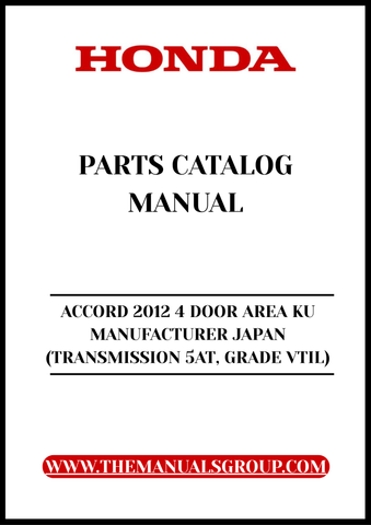 Discover the ultimate resource for your 2012 Honda Accord with our comprehensive Parts Catalog Manual. This PDF download is specifically designed for the 4-door VTIL grade model, ensuring you have access to detailed information tailored to your vehicle's specifications.
