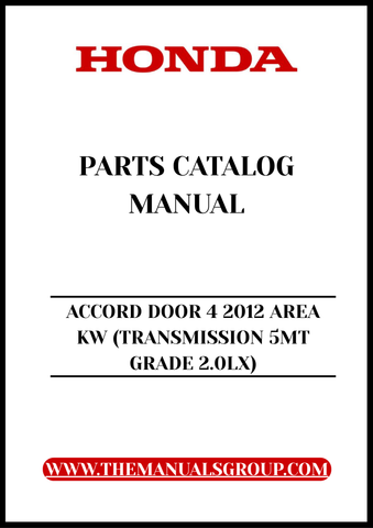 Discover the ultimate resource for maintaining your 2012 Honda Accord with our comprehensive Parts Catalog Manual. This PDF download is specifically designed for the 4-door model with a 2.0LX grade and 5AT transmission, providing you with detailed diagrams and part numbers to ensure you find exactly what you need for repairs and upgrades.