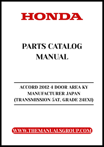 Unlock the full potential of your 2012 Honda Accord with our comprehensive Parts Catalog Manual. This PDF download is specifically designed for the 4-door model, featuring the reliable 5AT transmission and the Grade 24EXI. Whether you're a DIY enthusiast or a professional mechanic, this manual is an essential resource for accurate repairs and maintenance.