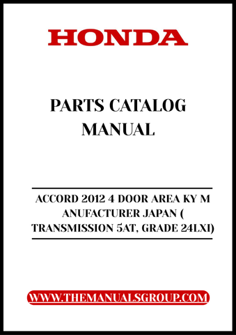 Discover the ultimate resource for your 2012 Honda Accord with our comprehensive Parts Catalog Manual. This PDF download is specifically designed for the 4-door model, featuring the reliable 5AT transmission and the Grade 24LXI. Whether you're a DIY enthusiast or a professional mechanic, this manual provides detailed diagrams and specifications to help you identify and source the right parts for your vehicle.