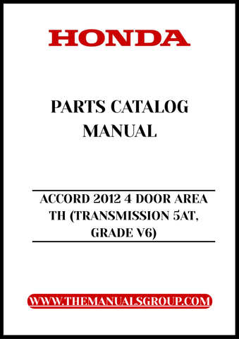 Unlock the full potential of your 2012 Honda Accord with our comprehensive Parts Catalog Manual, specifically designed for the 4-door model with a V6 engine and 5-speed automatic transmission. This PDF download provides you with detailed diagrams, part numbers, and specifications, ensuring you have everything you need for maintenance and repairs at your fingertips.