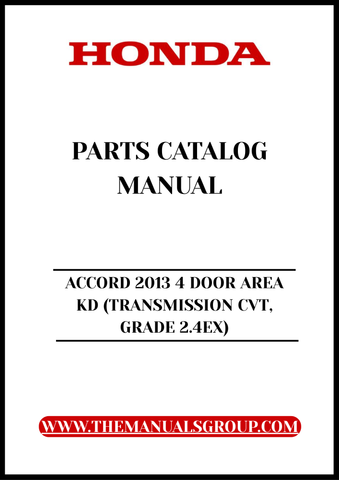 Discover the ultimate resource for your 2013 Honda Accord with our comprehensive Parts Catalog Manual. This PDF download is specifically designed for the 4-door model with a CVT transmission and Grade 2.4EX, providing you with detailed diagrams and specifications to ensure you have everything you need for maintenance and repairs.
