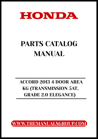 Discover the ultimate resource for your 2013 Honda Accord with our comprehensive Parts Catalog Manual. This PDF download is specifically designed for the 4-door model with a 5AT transmission and Grade 2.0 Elegance, providing you with detailed diagrams and specifications to ensure you have everything you need for maintenance and repairs.