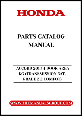 Discover the ultimate resource for your 2013 Honda Accord with our comprehensive Parts Catalog Manual. This PDF download is specifically designed for the 4-door model with a 5AT transmission and Grade 2.2 Comfort, ensuring you have all the information you need at your fingertips.
