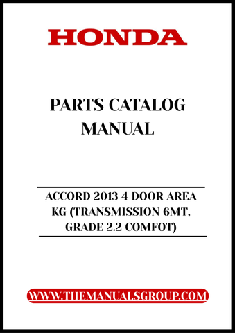 Unlock the full potential of your 2013 Honda Accord with our comprehensive Parts Catalog Manual. This PDF download is specifically designed for the 4-door model with a 6-speed manual transmission and Grade 2.2 Comfort features, providing you with detailed information on every component of your vehicle.