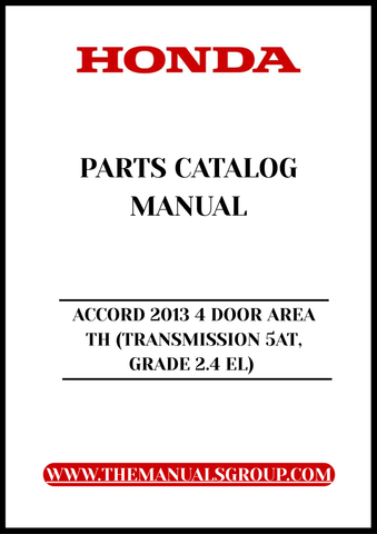 Unlock the full potential of your 2013 Honda Accord with our comprehensive Parts Catalog Manual. This PDF download is specifically designed for the 4-door model with a 5-speed automatic transmission and Grade 2.0 EL, providing you with detailed diagrams and part numbers to simplify your repair and maintenance tasks.
