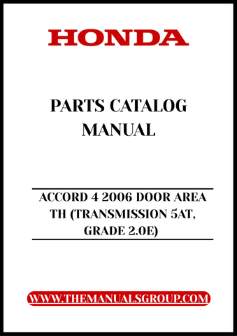 Unlock the full potential of your 2006 Honda Accord with our comprehensive Door Area TH Parts Catalog Manual. This PDF download is specifically designed for the 5AT transmission and Grade 2.0E model, providing you with detailed diagrams and specifications to ensure accurate repairs and maintenance.