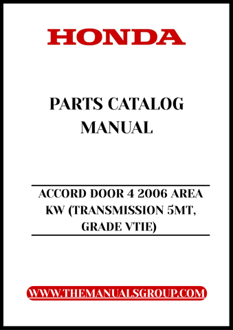 Unlock the full potential of your 2006 Honda Accord with our comprehensive Door Parts Catalog Manual. This PDF download is specifically designed for the 4-door model equipped with a 5-speed manual transmission and the VTIE grade, ensuring you have the precise information you need for maintenance and repairs.