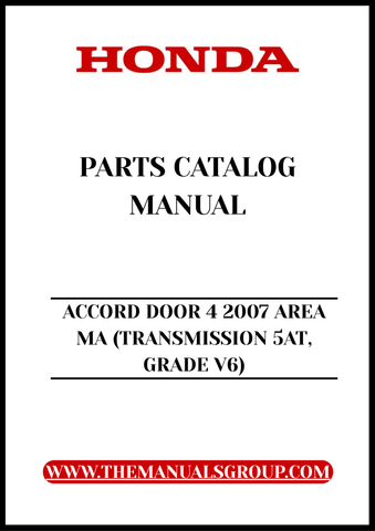 Unlock the full potential of your 2007 Honda Accord with our comprehensive Door Parts Catalog Manual. This PDF download is specifically designed for the 4-door model equipped with a 5AT transmission and V6 grade, ensuring you have the precise information you need for maintenance and repairs.
