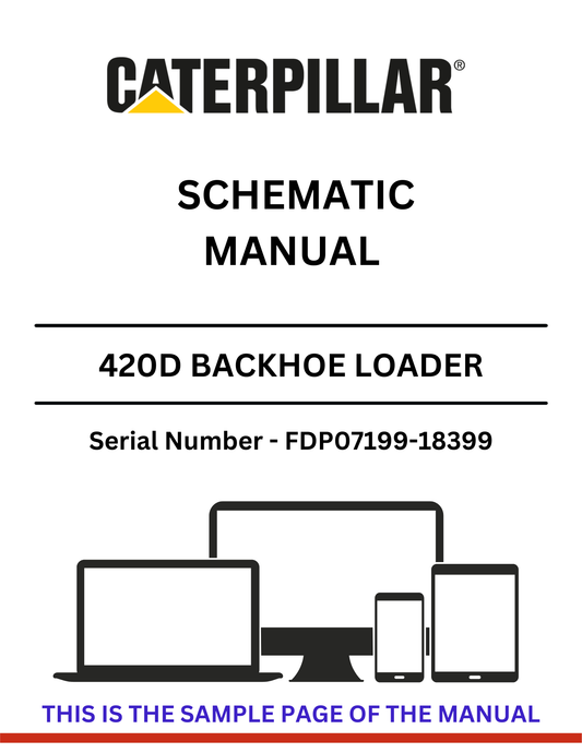 CAT 420D BACKHOE LOADER SCHEMATIC MANUAL S/N - FDP07199-18399