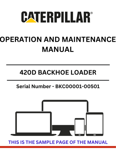 CAT 420D BACKHOE LOADER OPERATION AND MAINTENANCE MANUAL S/N - BKC00001-00501