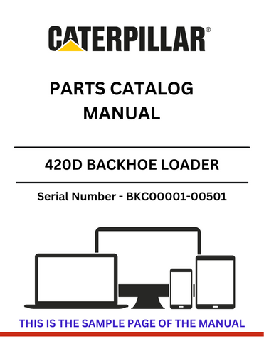 CAT 420D BACKHOE LOADER PARTS CATALOG MANUAL S/N - BKC00001-00501