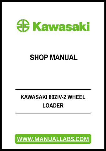 Unlock the full potential of your Kawasaki 80ZIV-2 Wheel Loader with our comprehensive Shop Manual in PDF format. This essential guide is designed to provide you with detailed information on maintenance, troubleshooting, and repair procedures, ensuring your equipment operates at peak performance.