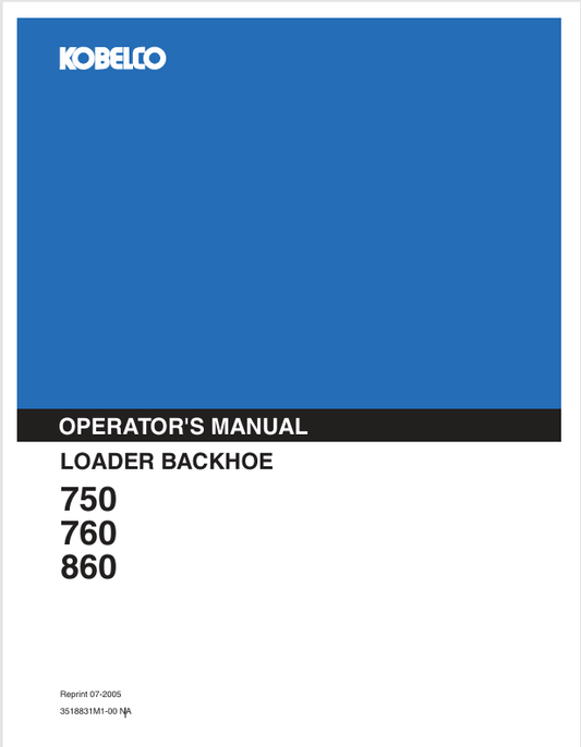 KOBELCO 750, 760, 860 (3518831M1-00NA) OPERATOR'S MANUAL - PDF FILE
