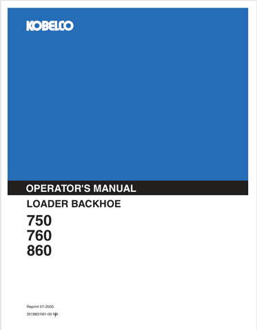KOBELCO 750, 760, 860 (3518831M1-00NA) OPERATOR'S MANUAL - PDF FILE