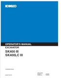 Explore the KOBELCO Excavator SK400 III and SK400LC III operator manual. Get detailed instructions to improve your excavator operation and maintenance.